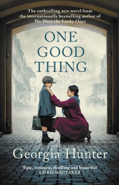One Good Thing - The compelling new wartime novel from the bestselling author of We Were the Lucky Ones