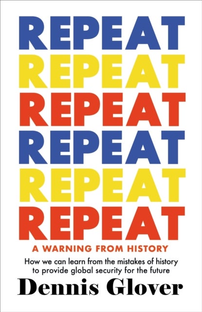 Repeat - A Warning from History