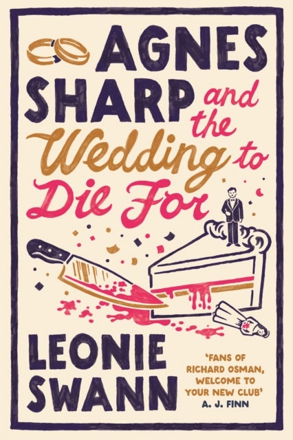 Agnes Sharp and the Wedding to Die For - The unputdownable cosy crime read for fans of Richard Osman