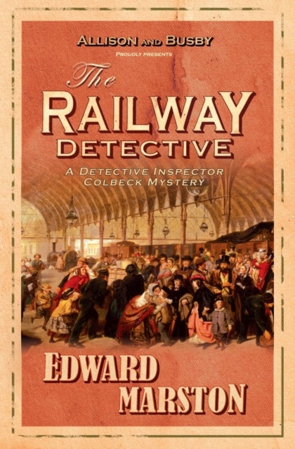 The Railway Detective - The bestselling Victorian mystery series