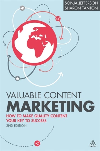 Valuable Content Marketing - How to Make Quality Content Your Key to Success