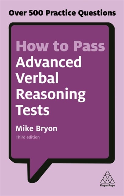 How to Pass Advanced Verbal Reasoning Tests - Over 500 Practice Questions