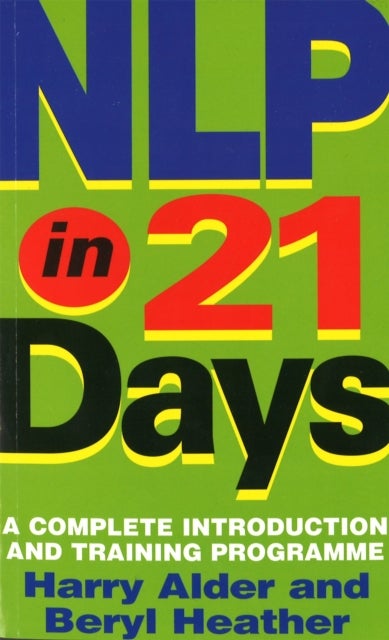 NLP In 21 Days - A complete introduction and training programme