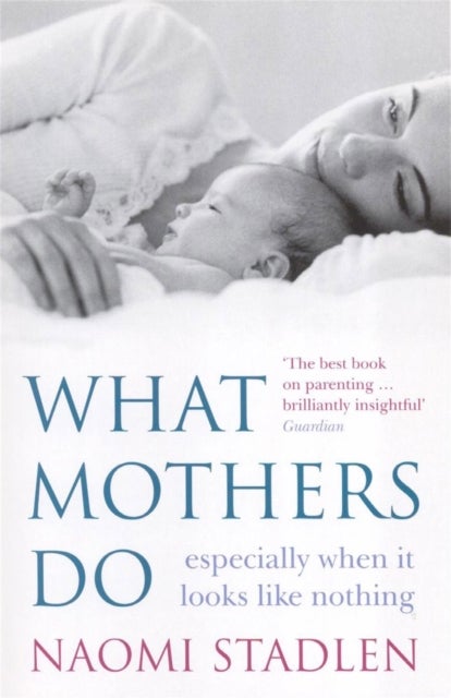 What Mothers Do - especially when it looks like nothing