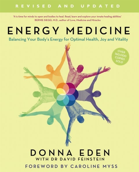Energy Medicine - How to use your body's energies for optimum health and vitality