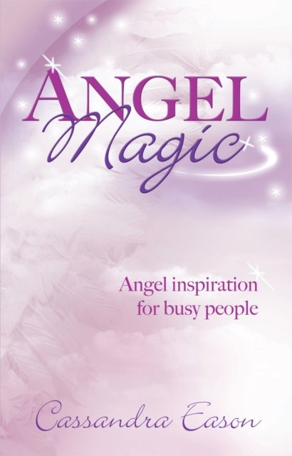 Angel Magic - Angel inspiration for busy people