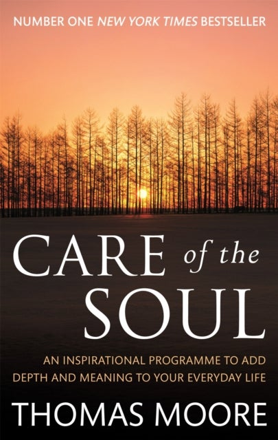 Care Of The Soul - An inspirational programme to add depth and meaning to your everyday life