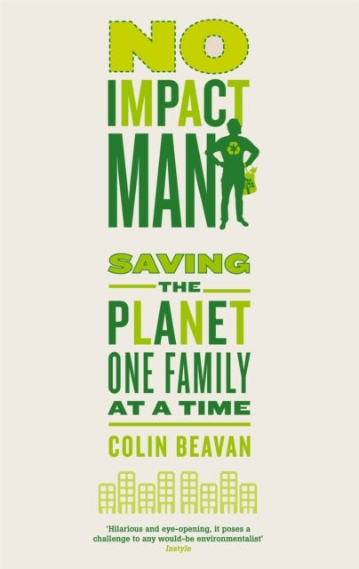 No Impact Man - Saving the planet one family at a time