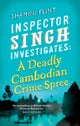 Inspector Singh Investigates: A Deadly Cambodian Crime Spree