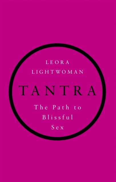 Tantra - The path to blissful sex