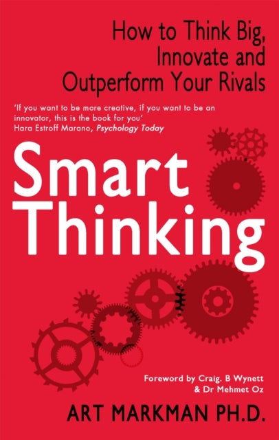 Smart Thinking - How to Think Big, Innovate and Outperform Your Rivals