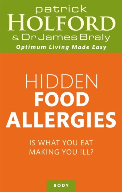 Hidden Food Allergies - Is what you eat making you ill?