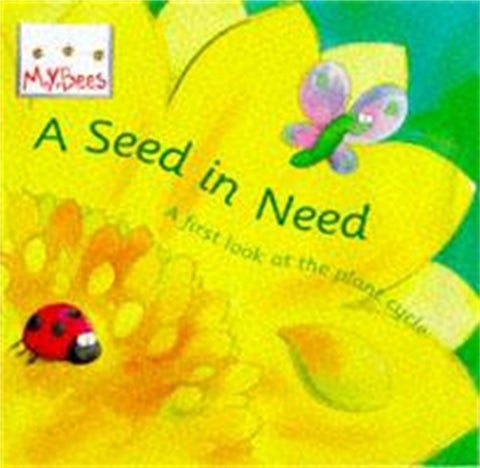 Little Bees: Mybees: A Seed In Need - A first look at the plant cycle