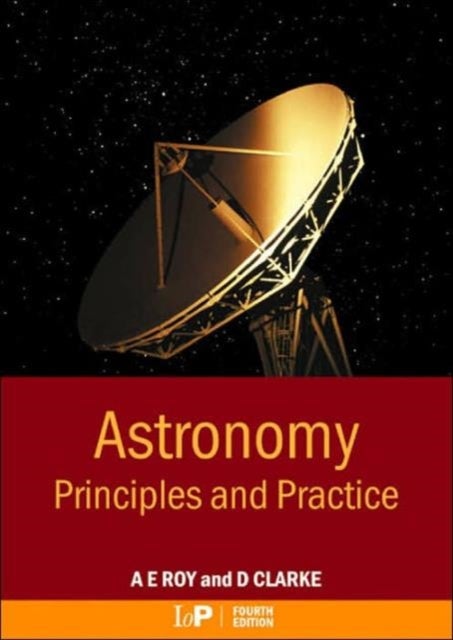 Astronomy - Principles and Practice, Fourth Edition (PBK)
