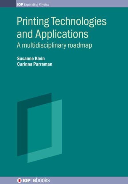 Printing Technologies and Applications - A multidisciplinary roadmap