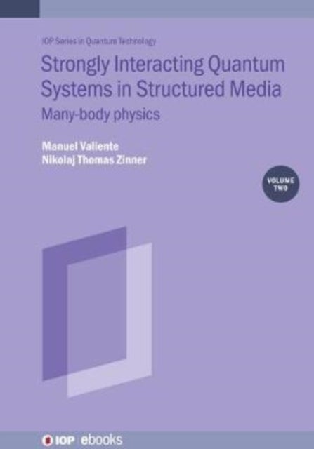 Strongly Interacting Quantum Systems, Volume 2 - Many-body physics
