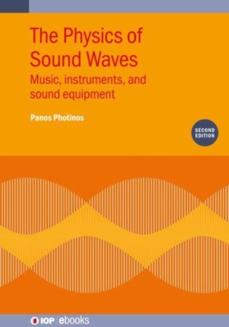 The Physics of Sound Waves (Second Edition) - Music, instruments, and sound equipment