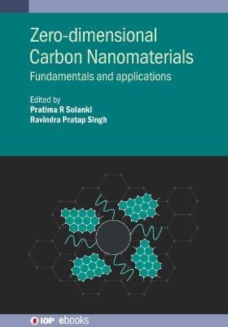 Zero-dimensional Carbon Nanomaterials - Fundamentals and applications