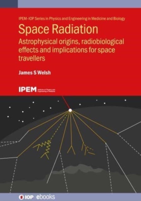 Space Radiation - Astrophysical origins, radiobiological effects and implications for space travellers