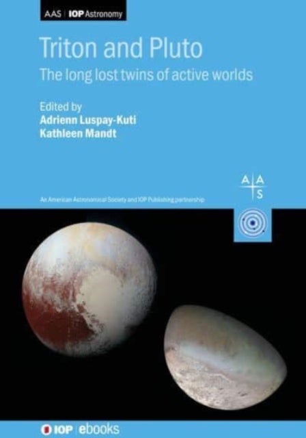 Triton and Pluto - The long lost twins of active worlds