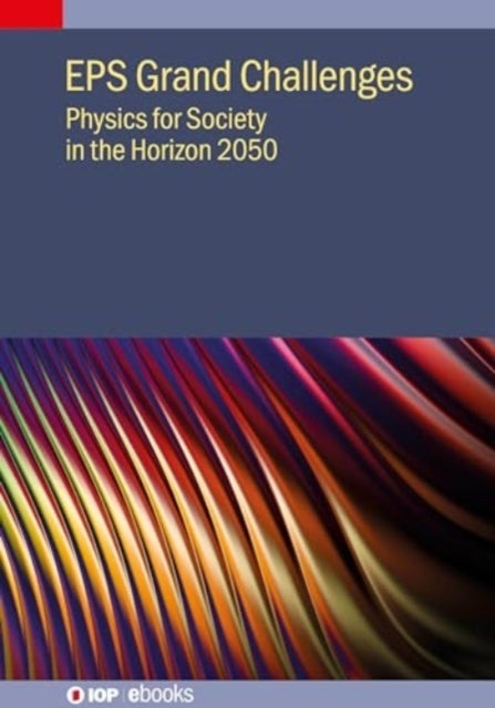 EPS Grand Challenges - Physics for Society in the Horizon 2050