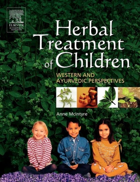 Herbal Treatment of Children - Western and Ayurvedic Perspectives