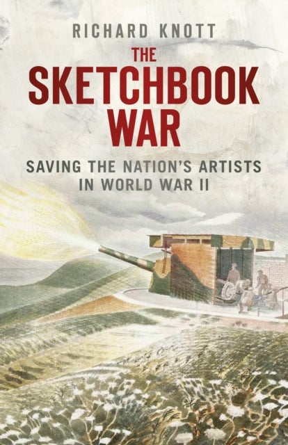 The Sketchbook War - Saving the Nation's Artists in World War II