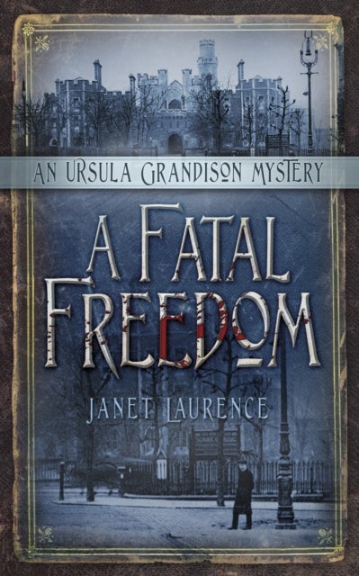 A Fatal Freedom - An Ursula Grandison Mystery 2