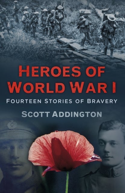 Heroes of World War I - Fourteen Stories of Bravery