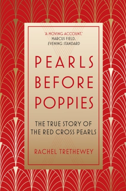 Pearls Before Poppies - The True Story of the Red Cross Pearls