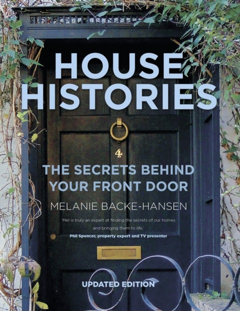 House Histories - The Secrets Behind Your Front Door