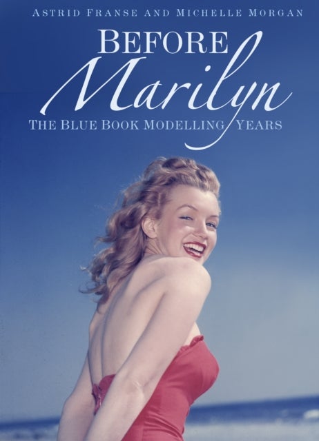 Before Marilyn - The Blue Book Modelling Years