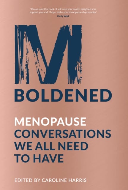 M-Boldened - Menopause Conversations We All Need to Have
