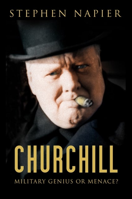 Churchill - Military Genius or Menace?