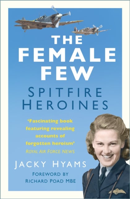 The Female Few - Spitfire Heroines