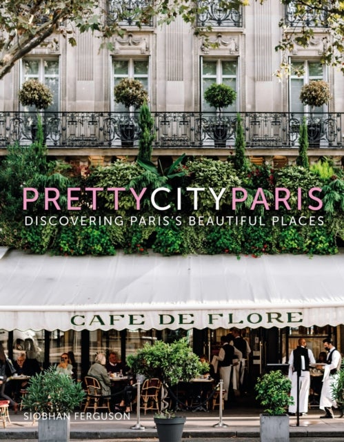 prettycityparis - Discovering Paris's Beautiful Places