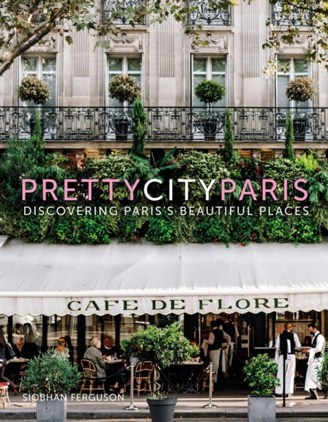 prettycityparis - Discovering Paris's Beautiful Places