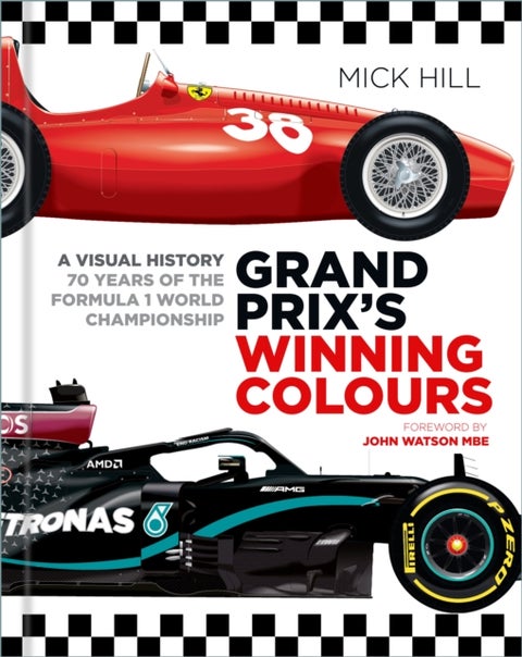 Grand Prix's Winning Colours - A Visual History - 70 Years of the Formula 1 World Championship