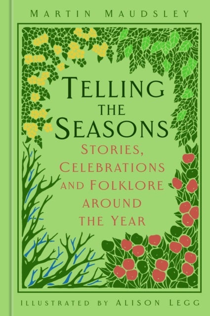 Telling the Seasons - Stories, Celebrations and Folklore around the Year