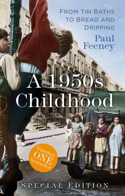 A 1950s Childhood Special Edition - From Tin Baths to Bread and Dripping