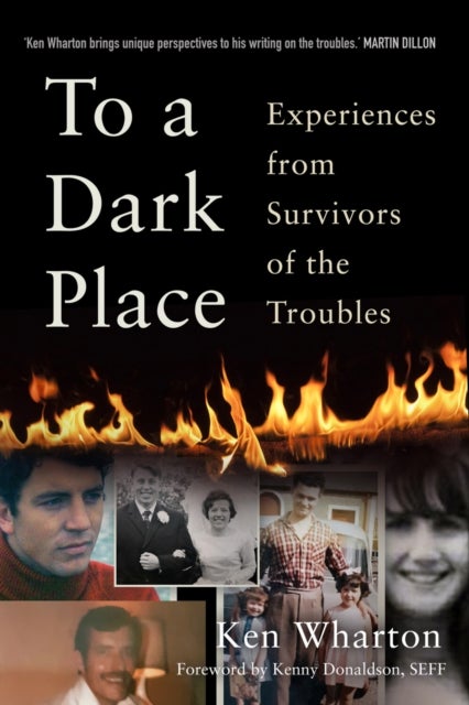 To a Dark Place - Experiences from Survivors of the Troubles