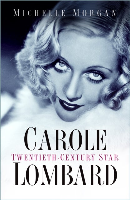 Carole Lombard - Twentieth-Century Star