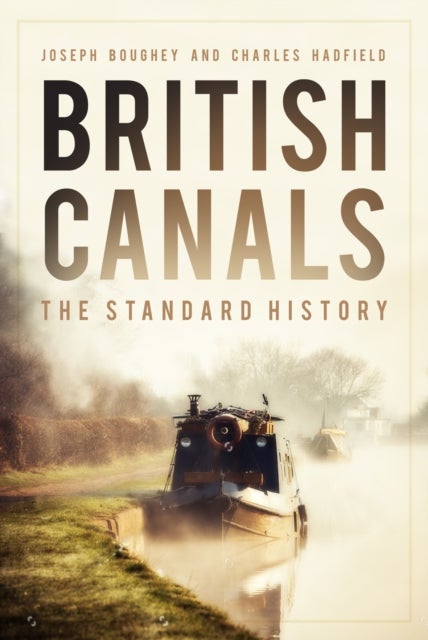British Canals - The Standard History
