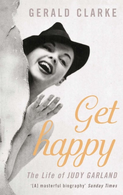 Get Happy - The Life of Judy Garland