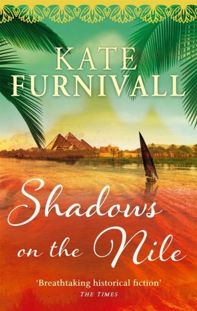 Shadows on the Nile - 'Breathtaking historical fiction' The Times