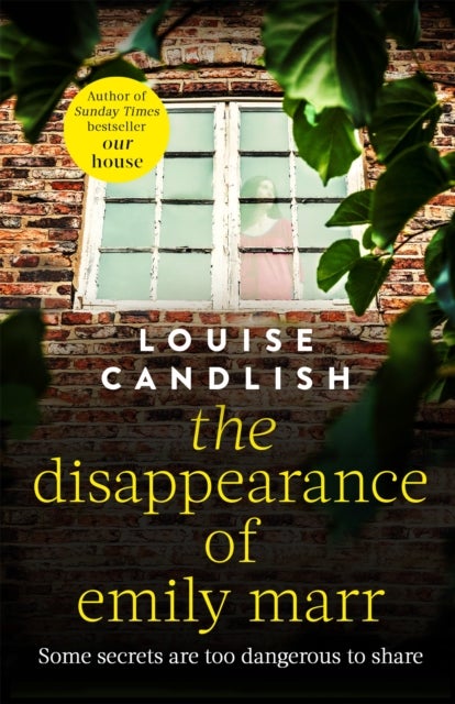 The Disappearance of Emily Marr - From the Sunday Times bestselling author of OUR HOUSE