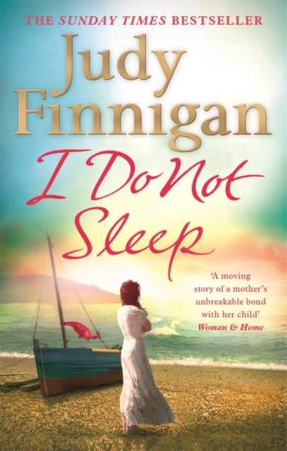 I Do Not Sleep - The life-affirming, emotional pageturner from the Sunday Times bestselling author and journalist