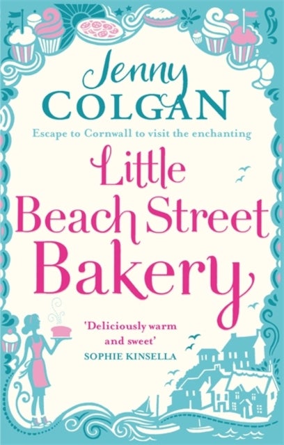 Little Beach Street Bakery - The ultimate feel-good read from the Sunday Times bestselling author