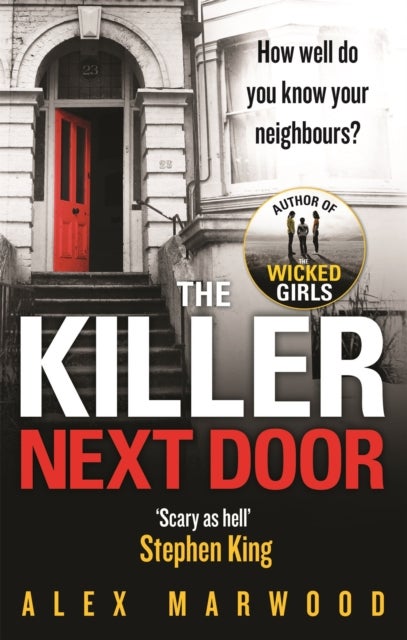 The Killer Next Door - An electrifying, addictive thriller you won't be able to put down