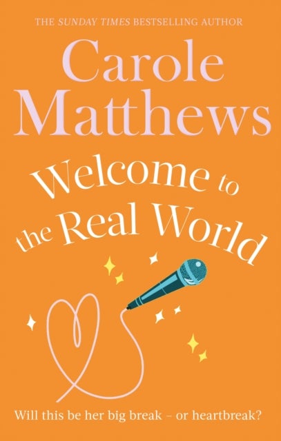 Welcome to the Real World - The heartwarming rom-com from the Sunday Times bestseller